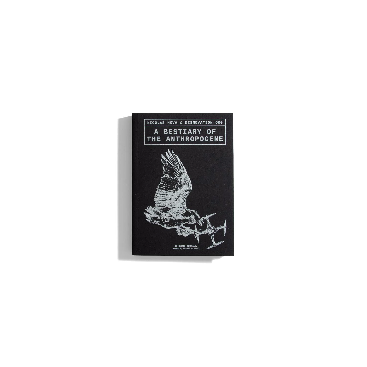A Bestiary of the Anthropocene - new pocket edition
