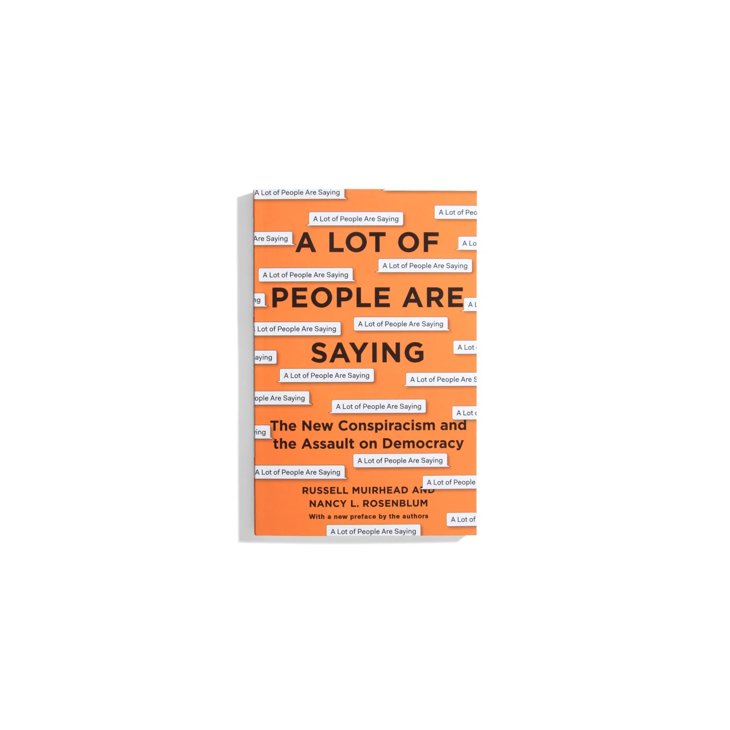 A Lot Of People Are Saying - Russell Muirhead, Nancy L. Rosenblum