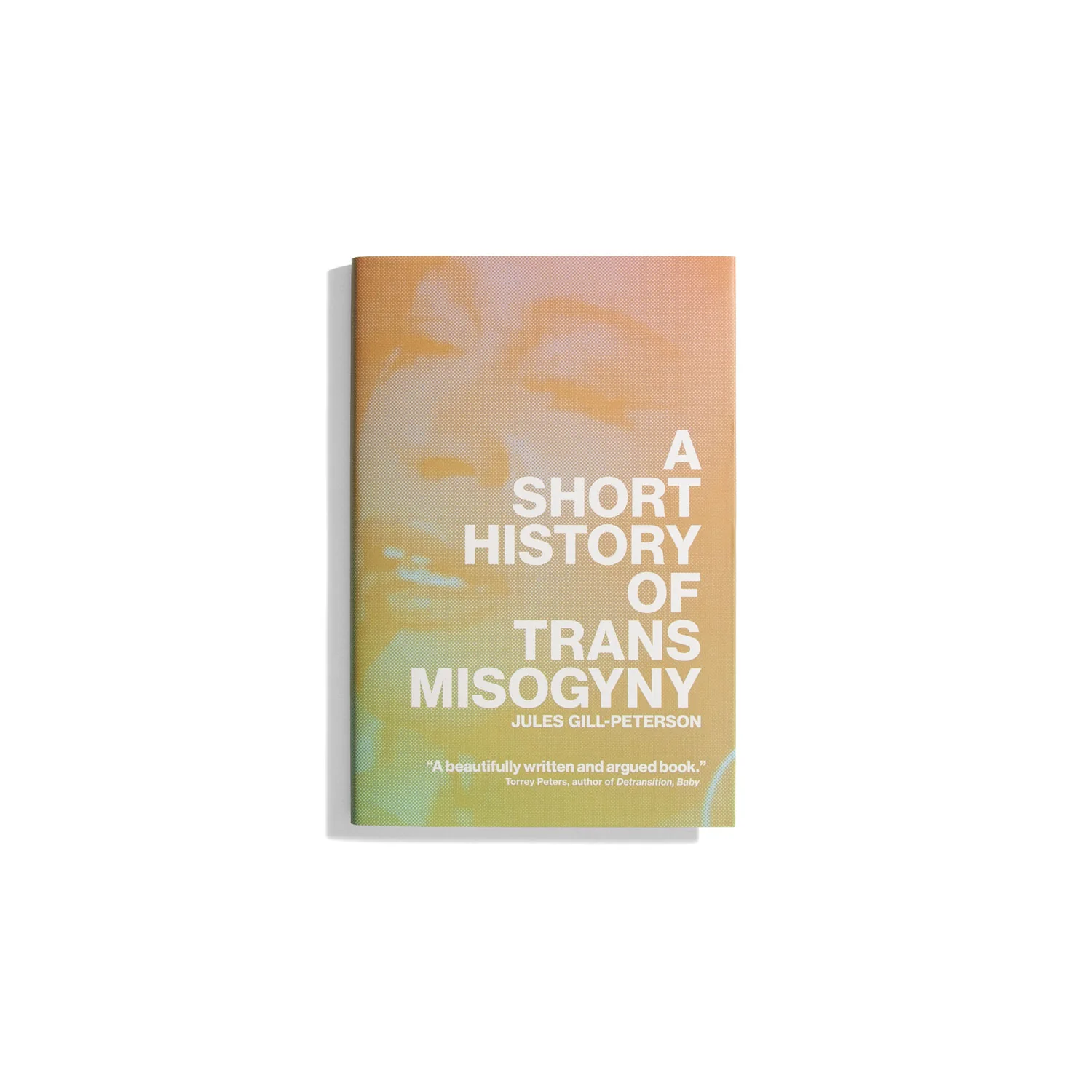 A Short History of Trans Misogyny - Jules Gill-Peterson