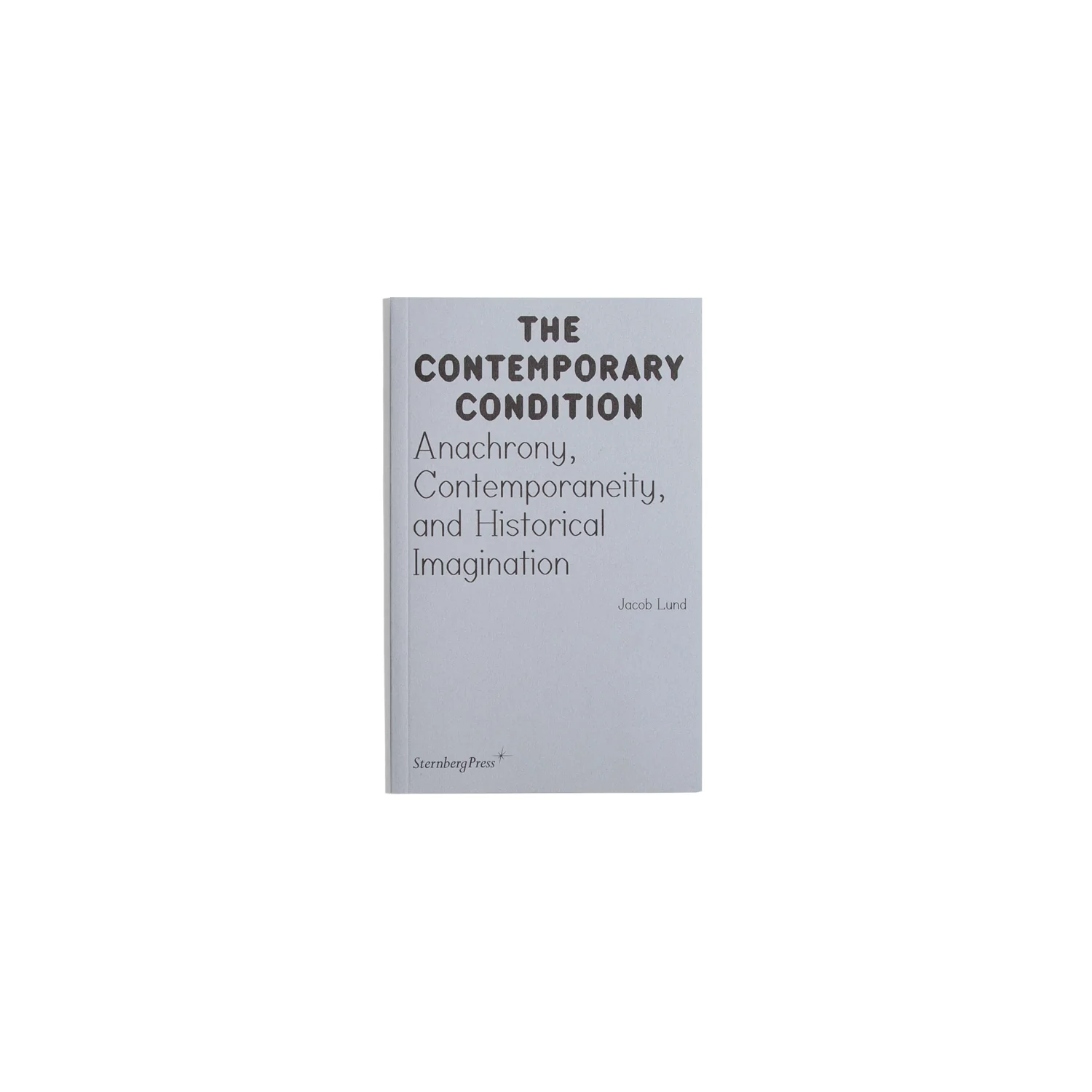 Anachrony, Contemporaneity, and Historical Imagination - The Contemporary Condition #18