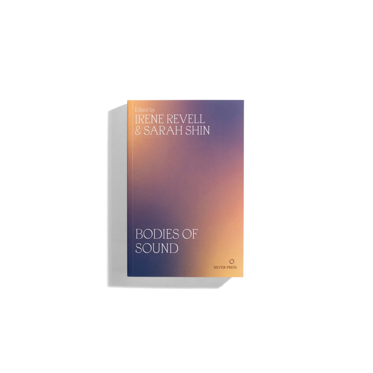 Bodies of Sound - eds. Irene Revell, Sarah Shin