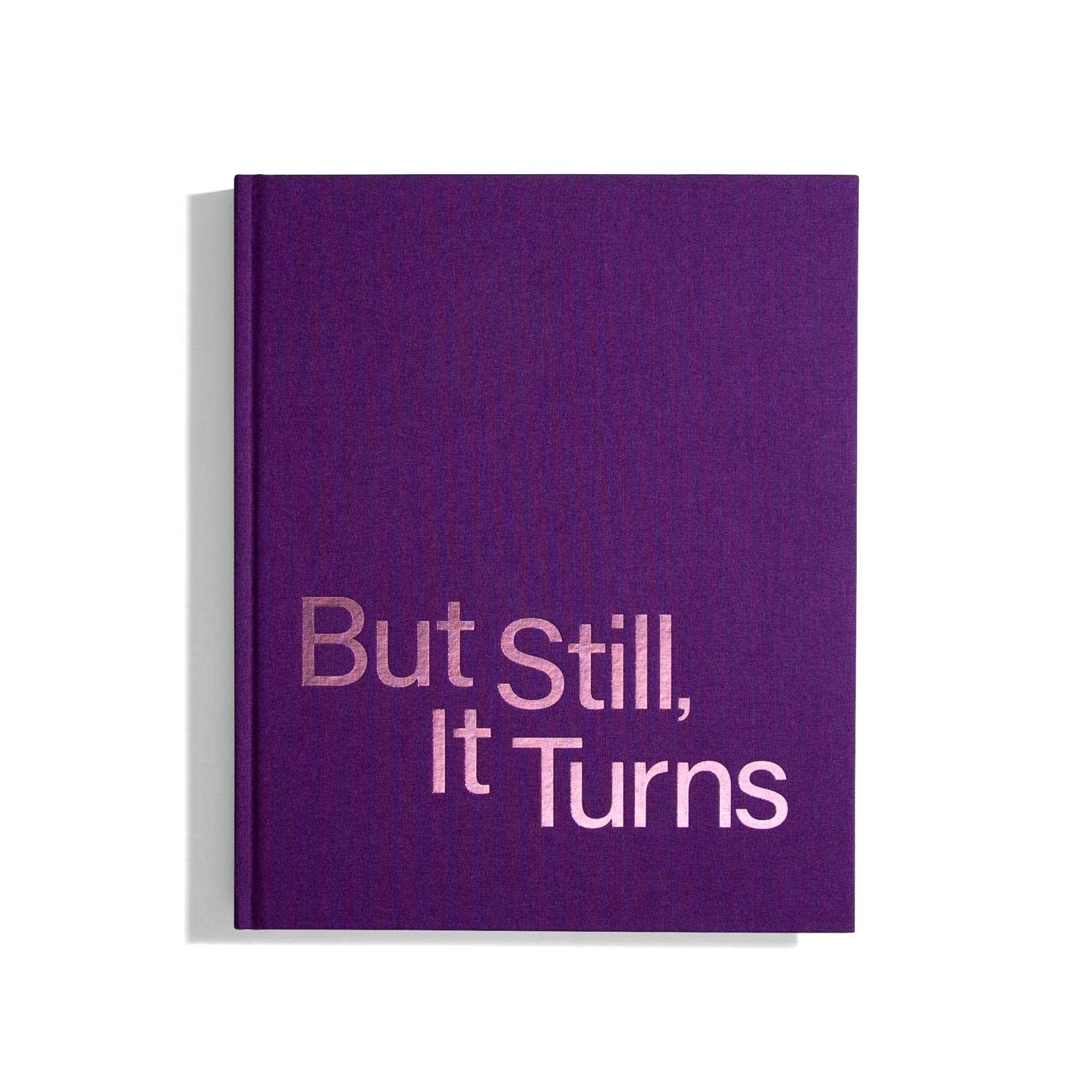 But still, it turns