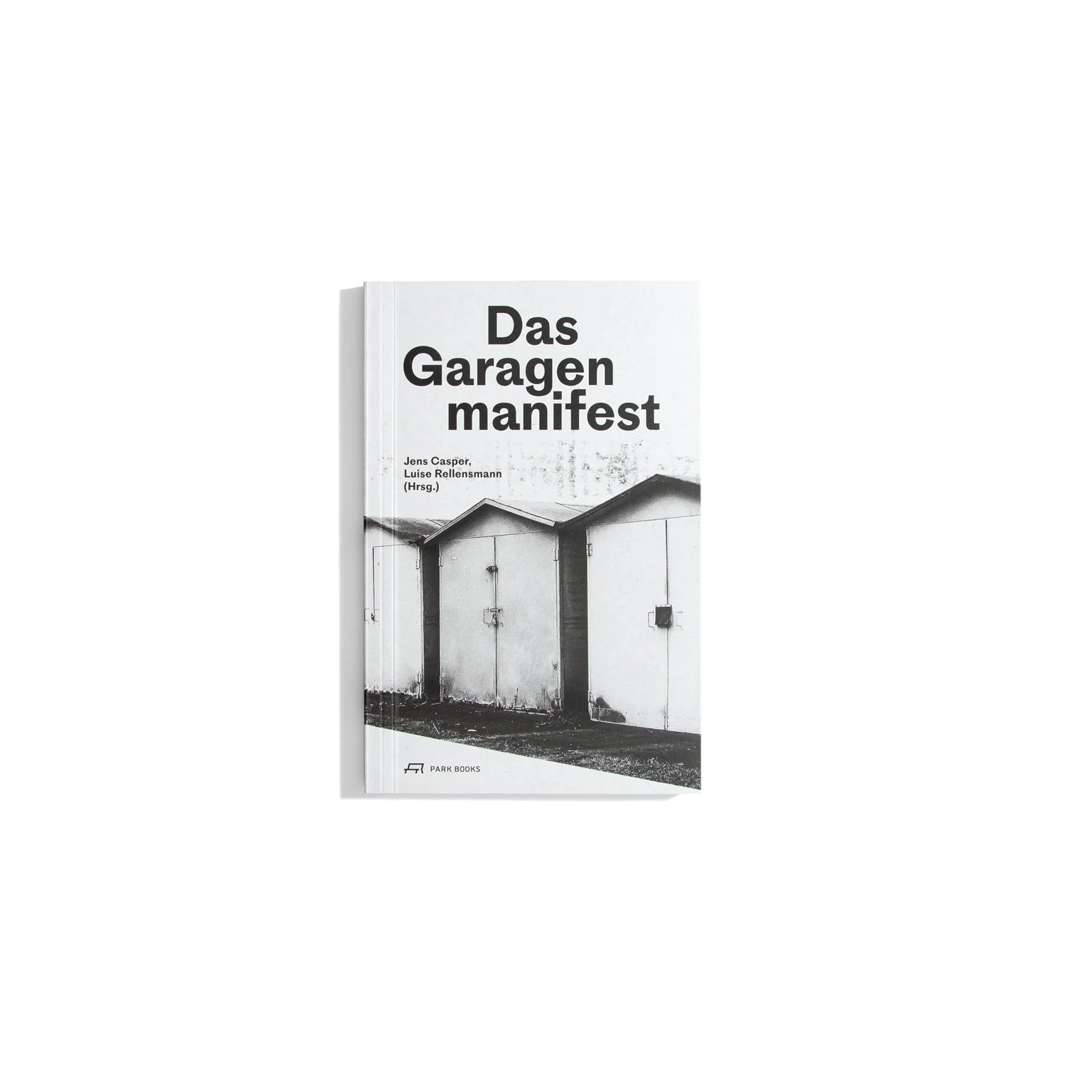 Das Garagen Manifest