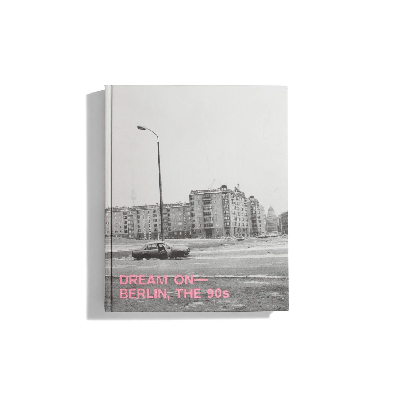 Dream On — Berlin, the 90s