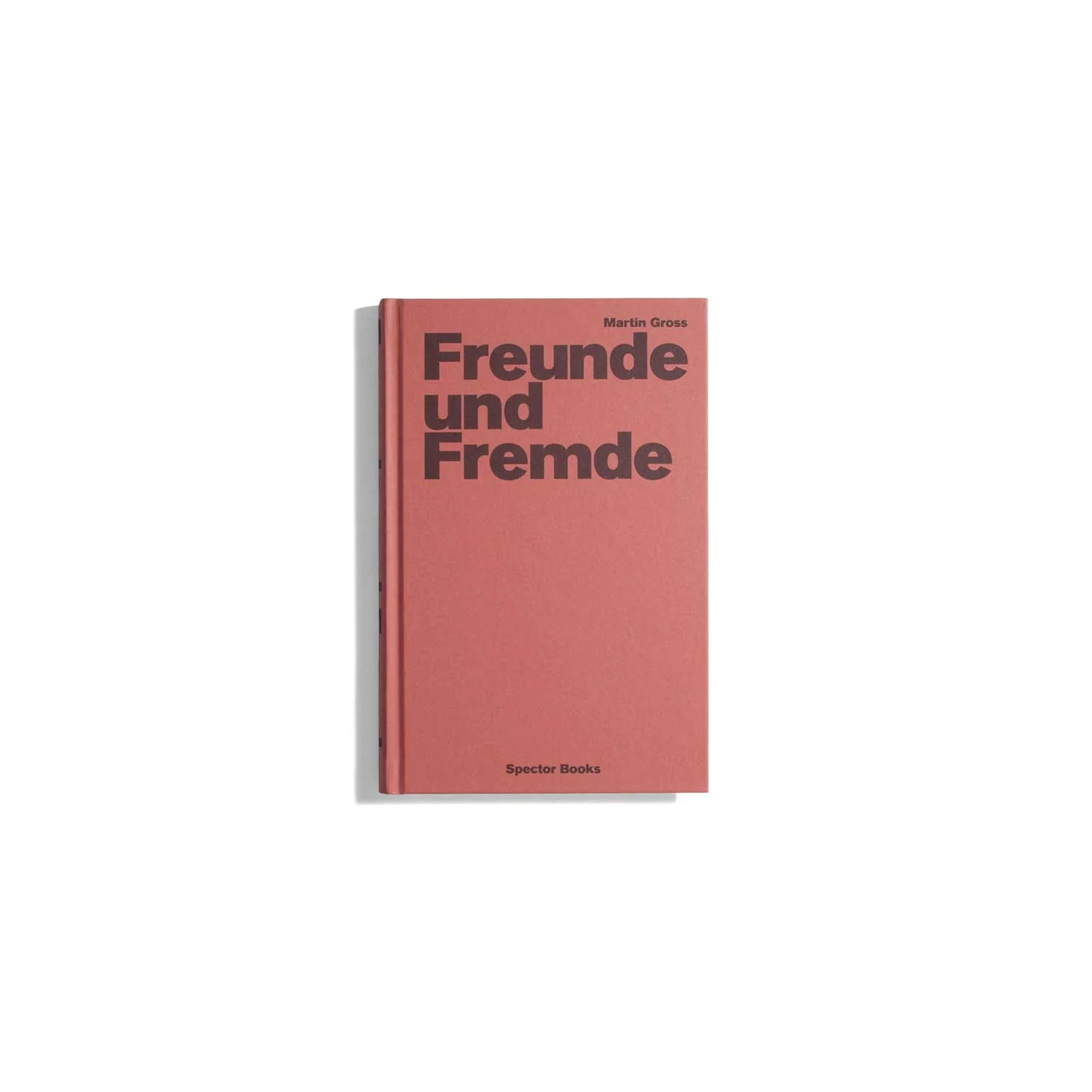 Freunde und Fremde - Martin Gross