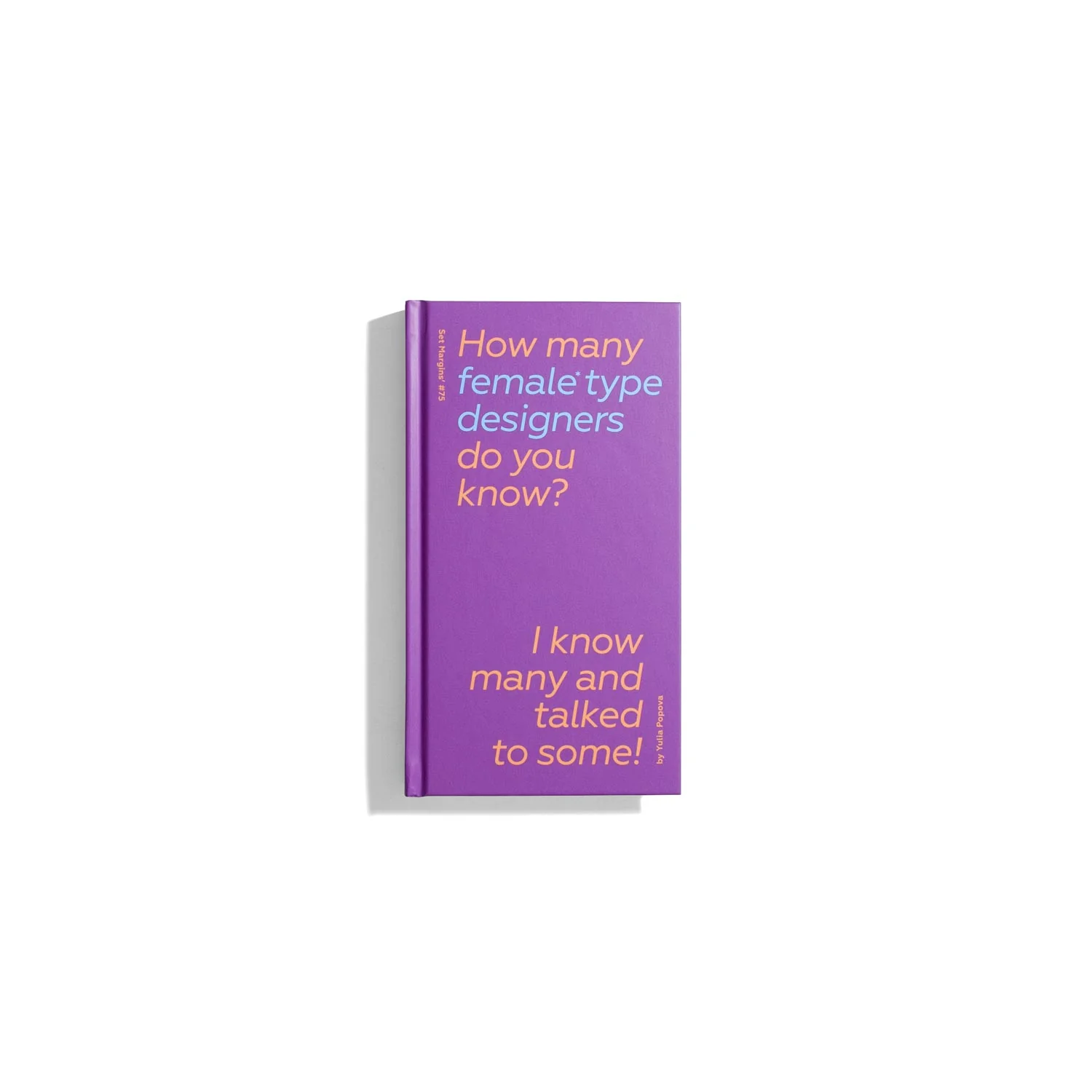 How many female type designers do you know? (Third Edition)