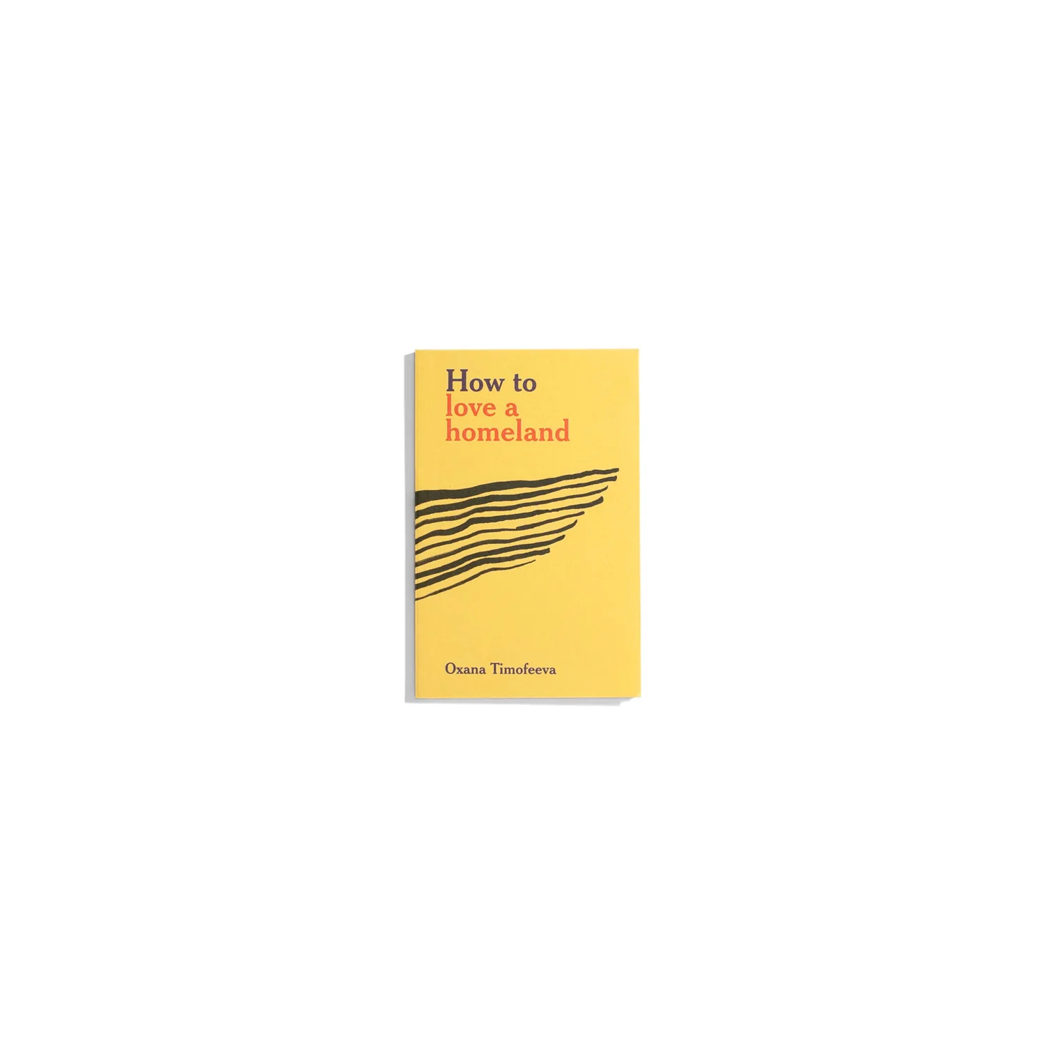 How to love a homeland - Oxana Timofeeva