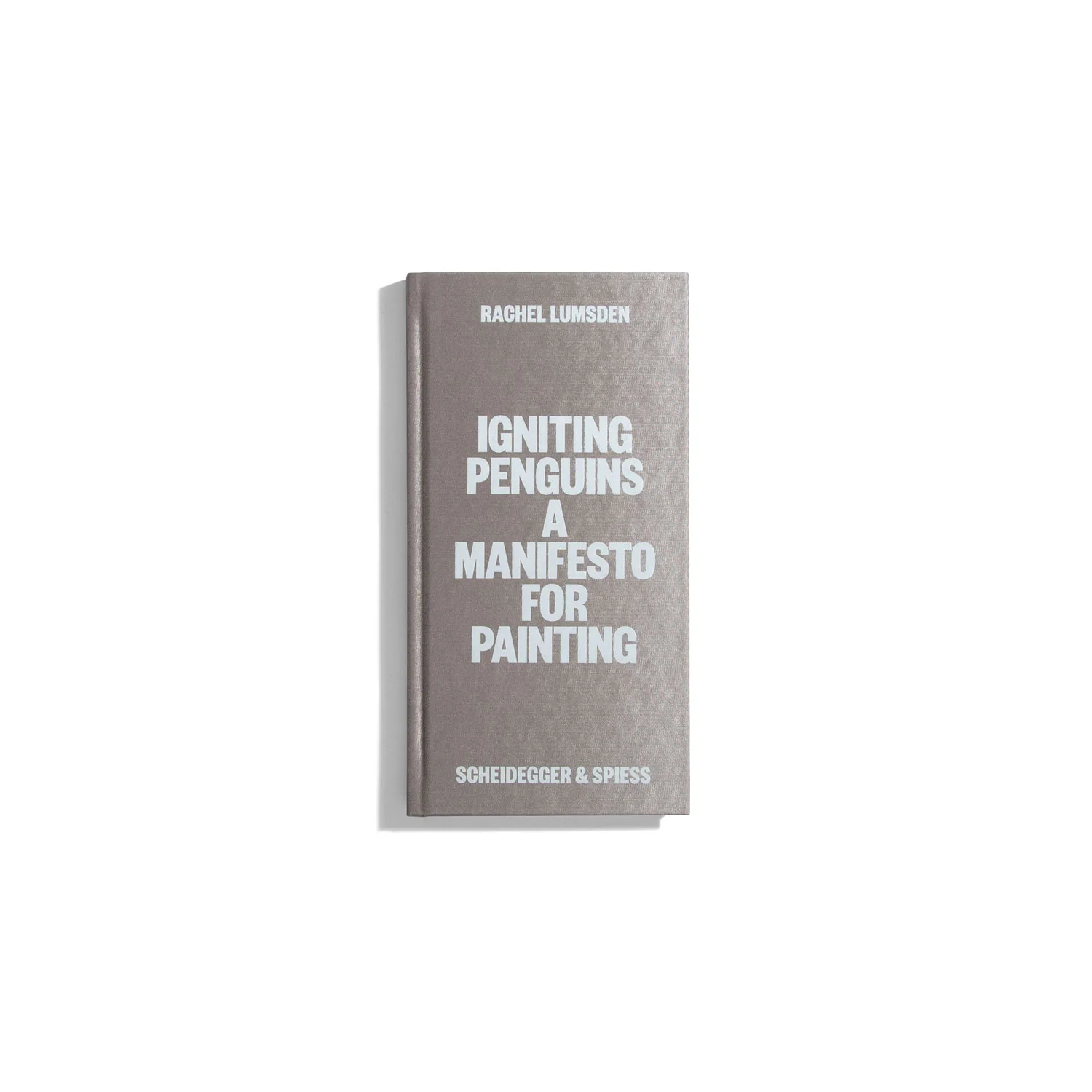 Igniting Penguins - A Manifesto for Painting
