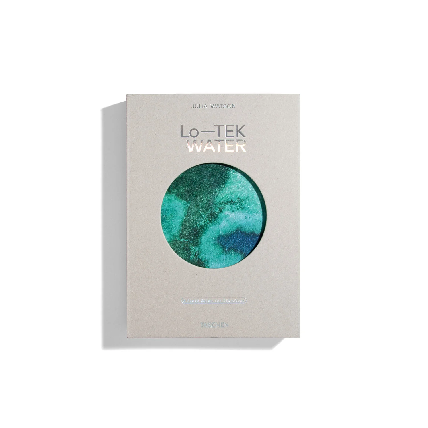 Lo-TEK: Water. A Field Guide for TEKnology - Julia Watson