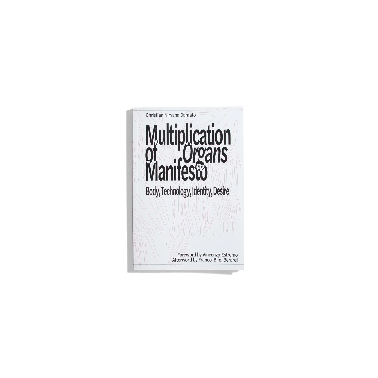 Multiplication of Organs Manifesto