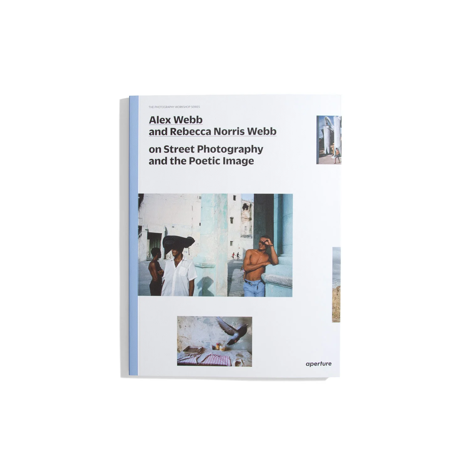 On Street Photography and the Poetic Image (Aperture Series)