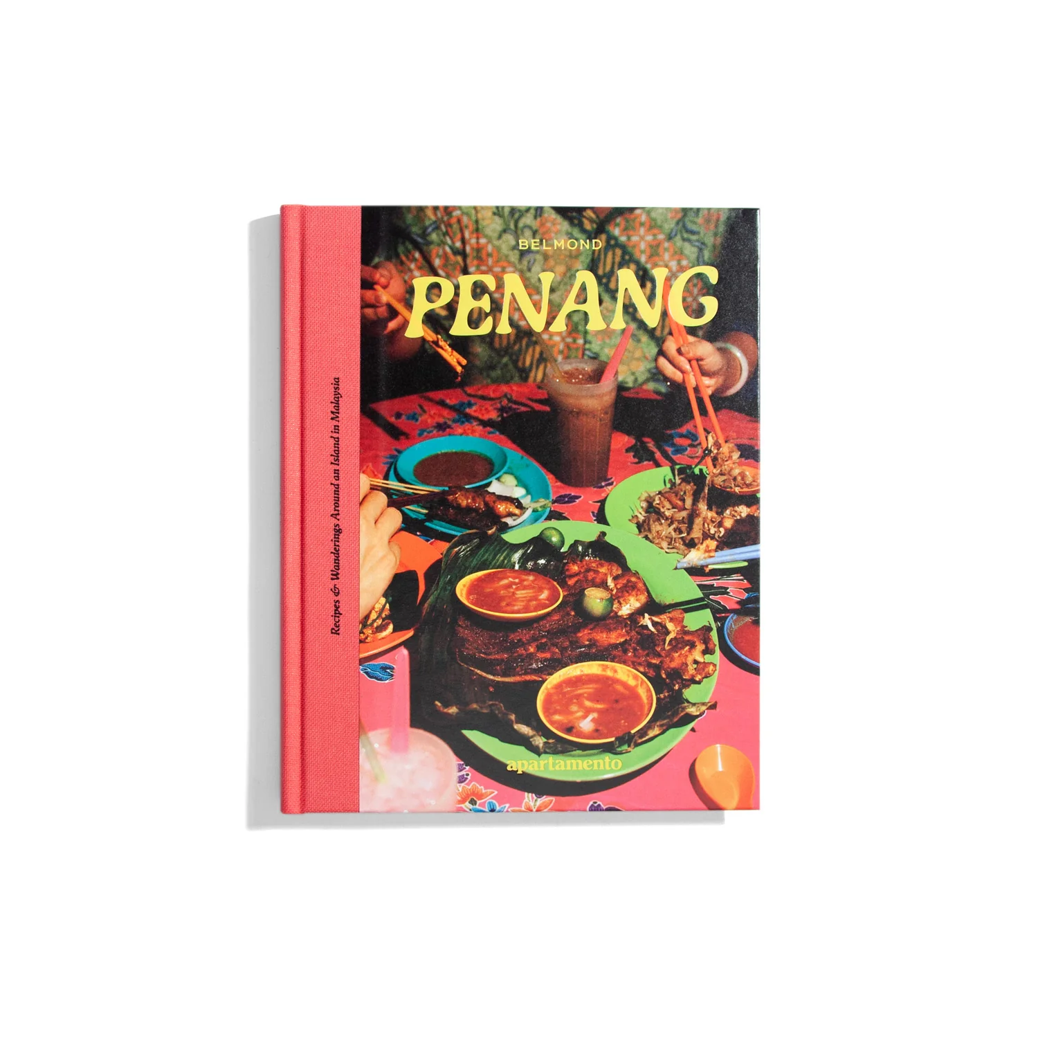 Penang: Recipes and Wanderings Around an Island in Malaysia