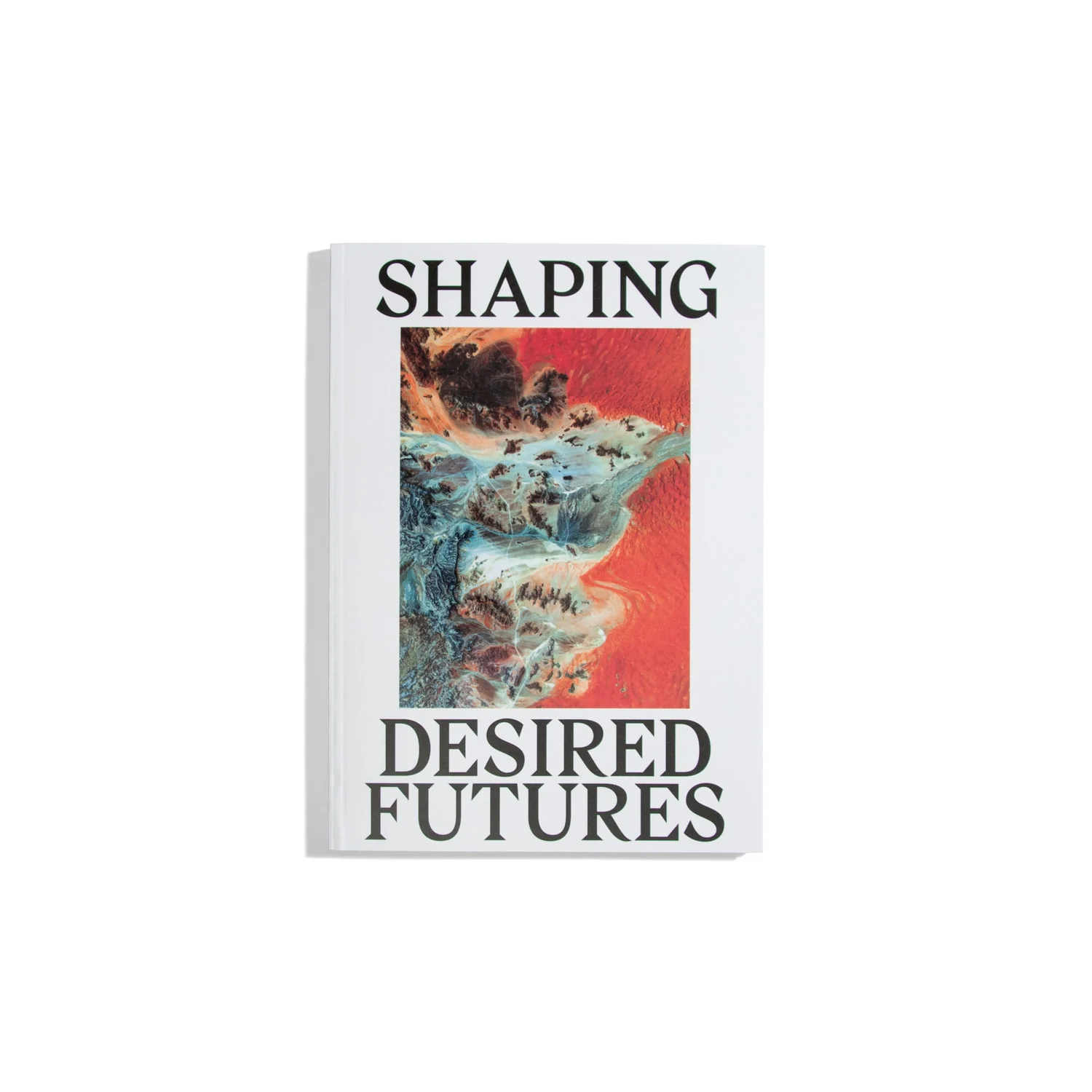 Shaping Desired Futures