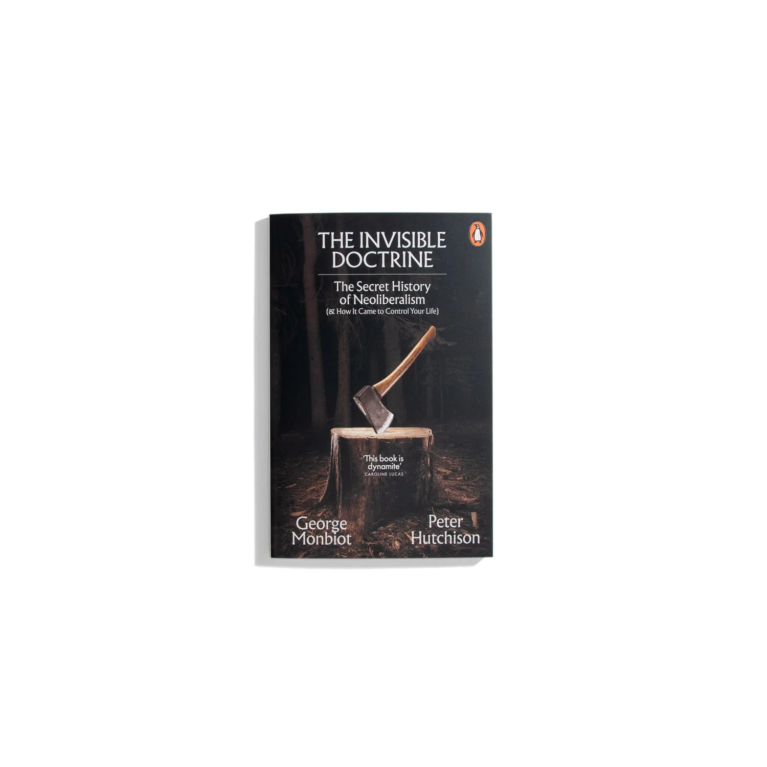 The Invisible Doctrine - George Monbiot, Peter Hutchison (PB)