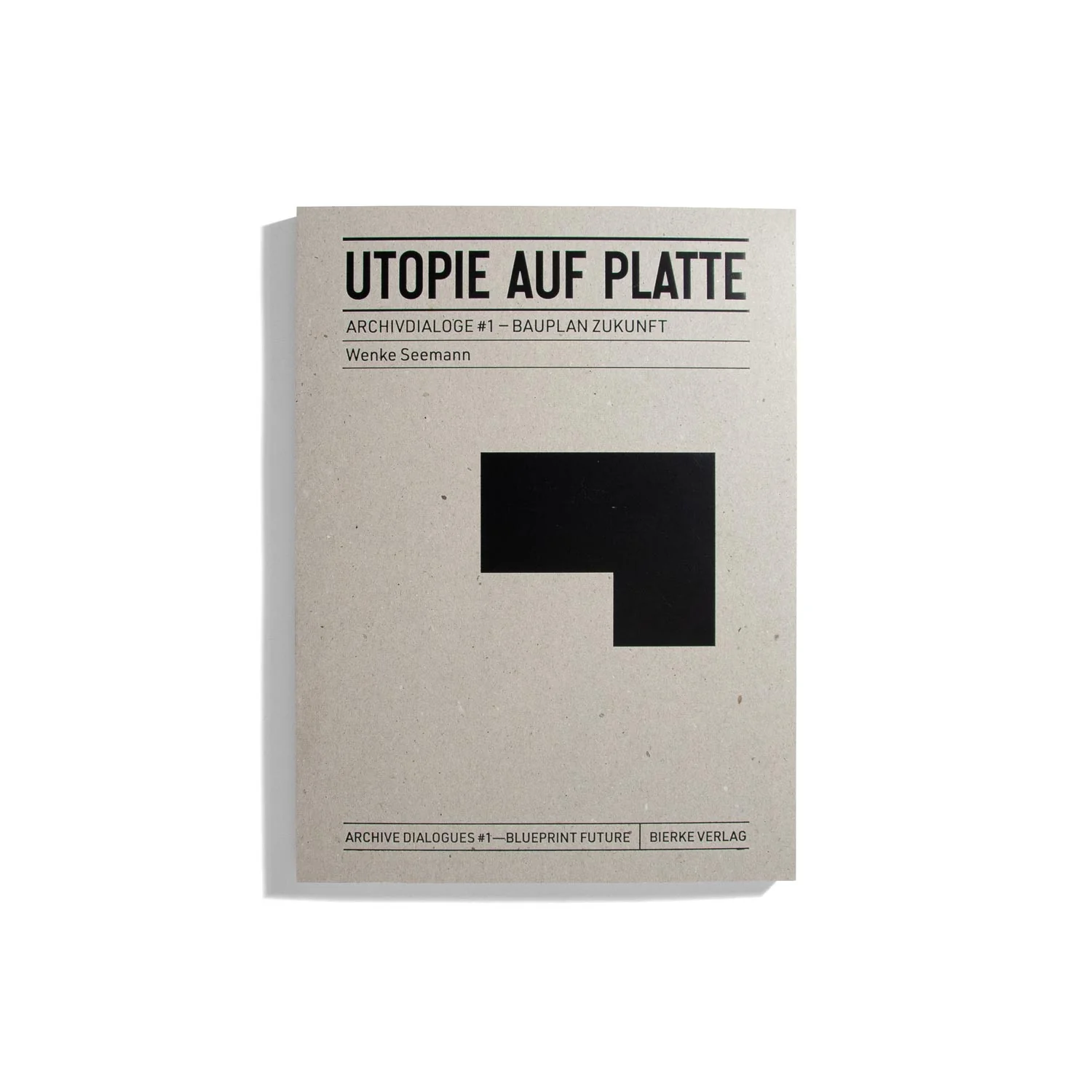 Utopie auf Platte - Wenke Seemann (Archivdialoge #1 Bauplan Zukunft)